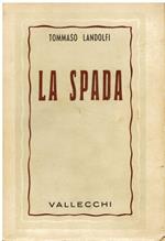 La spada. Preceduta da una ristampa de 