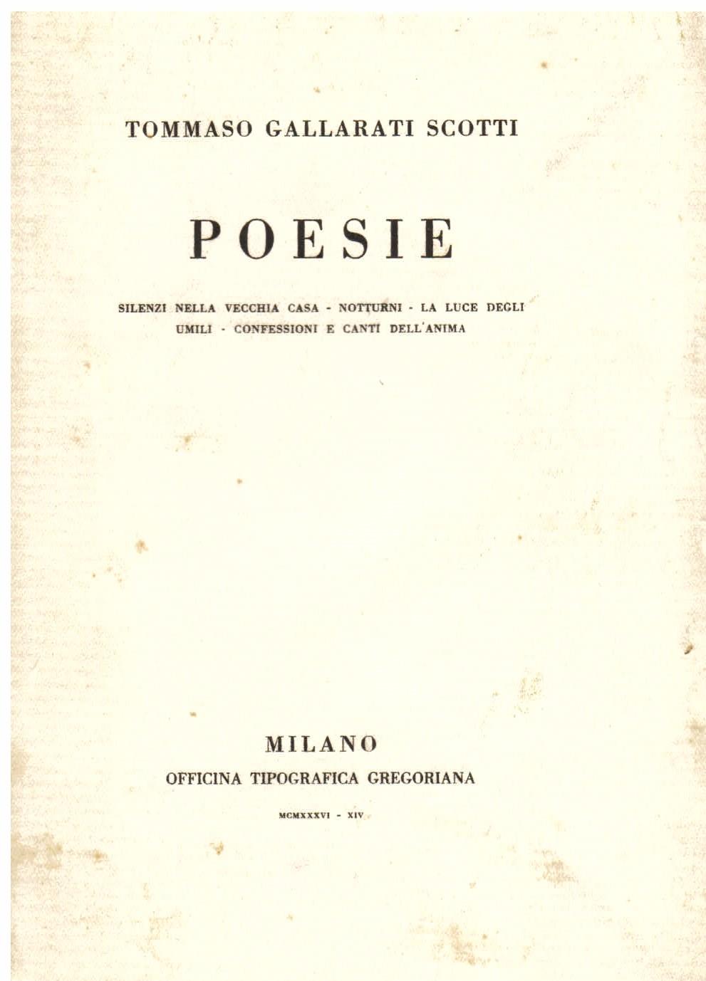 Poesie. Silenzi nella vecchia casa - Notturni - La luce degli umili - Confessioni e canti dell' anima