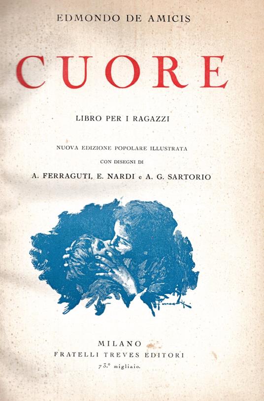 Cuore. Libro per i ragazzi. Nuova edizione popolare illustrata con disegni di A. Ferraguti, E. Nardi e A. G. Sartorio - Edmondo De Amicis - copertina