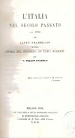 L' Italia nel secolo passato sin 1789. Altro frammento d' una storia del pensiero de' tempi moderni. Prima edizione