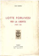 Lotte forlivesi per la libertà (1831 - 32). Prima edizione