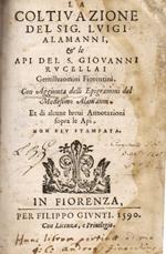 La Coltivazione, Del Sig. Lvigi Alamanni, E Le Api, Del S. Giovanni Rvcellai, Gentilhuomini Fiorentini Con Aggiunta Delli Epigrammi Del Medesimo Alamanni, Et Di Alcune Brevi Annotazioni Sopra Le Api [Da Roberto Titi]. Non Più Stampata