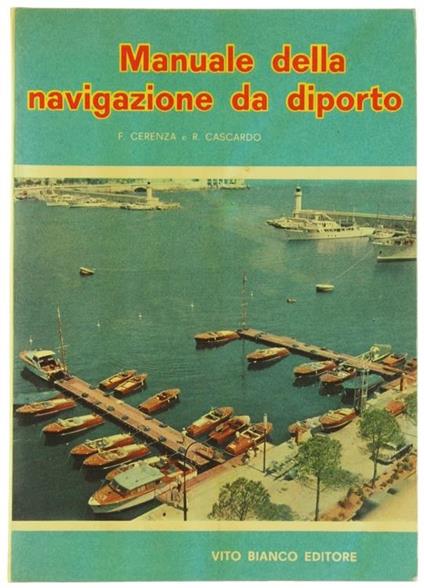 Manuale della Navigazione da Diporto - F. Cerenza,R. Cascardo - copertina