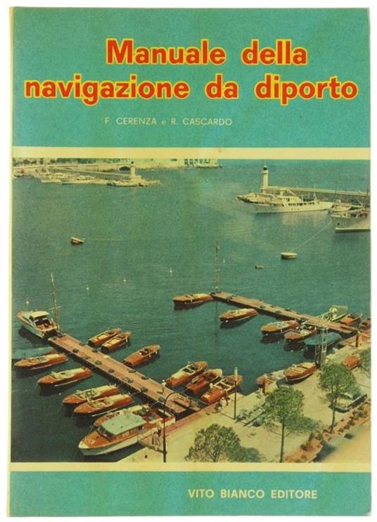 Manuale della Navigazione da Diporto - F. Cerenza,R. Cascardo - copertina