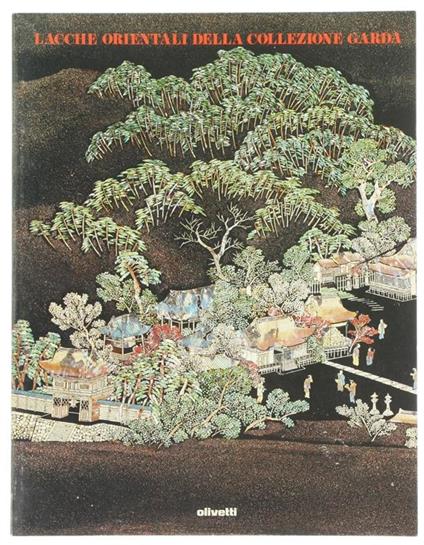 Lacche Orientali della Collezione Garda. Catalogo - Mayumi Koyama,Fabio Vitali - copertina