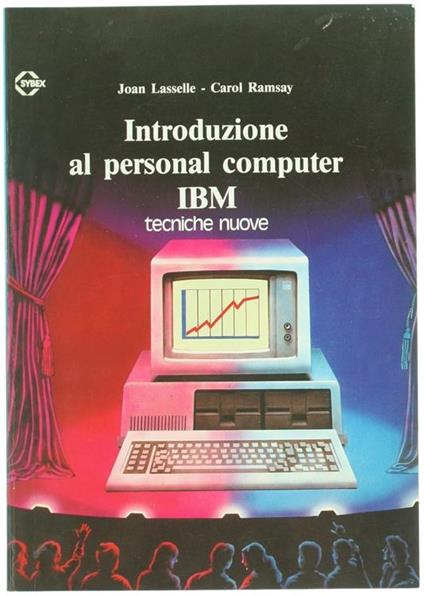 Introduzione al personal computer IBM - Joan Lasselle,Carol Ramsay - copertina