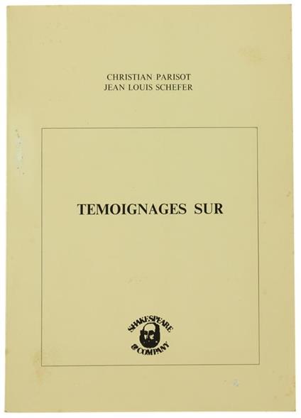 Temoignages Sur - Christian Parisot,Jean Louis Schefer - copertina