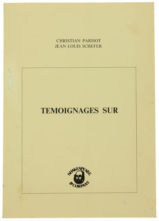 Temoignages Sur - Christian Parisot,Jean Louis Schefer - copertina