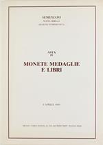 Asta di Monete Medaglie e Libri. Monete Classiche. Monete e Medaglie di Zecche Italiane ed Estere. Lotti Vari. Libri di Numismatica