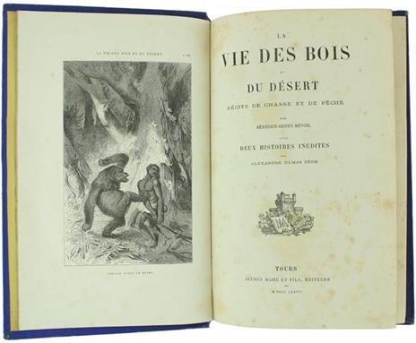 La Vie des Bois et du Desert. Récits de Chasse et de Pêche Avec Deux Histoires Inédites Par Alexandre Dumas Pére - Bénédict Henry Révoil - 2