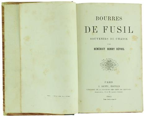 Bourres de Fusil. Souvenirs de Chasse - Bénédict Henry Révoil - 2