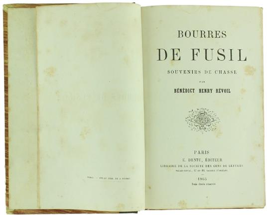 Bourres de Fusil. Souvenirs de Chasse - Bénédict Henry Révoil - 2