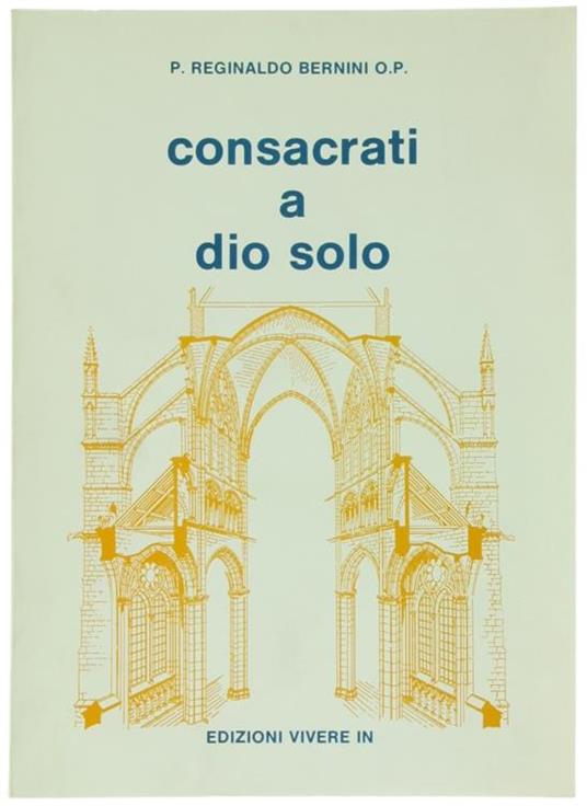 Consacrati a Dio Solo - Reginaldo Bernini - copertina