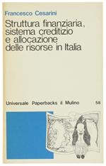 Struttura Finanziaria, Sistema Creditizio e Allocazione delle Risorse in Italia