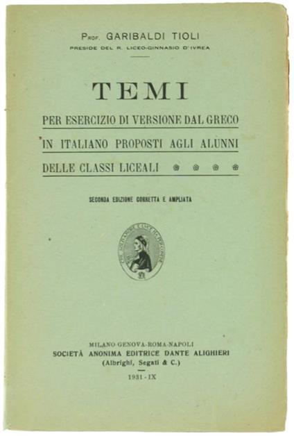 Temi per Esercizio di Versione dal Greco in Italiano Proposti agli Alunni della Classi Liceali - Garibaldi Tioli - copertina