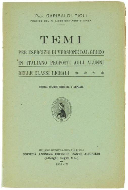 Temi per Esercizio di Versione dal Greco in Italiano Proposti agli Alunni della Classi Liceali - Garibaldi Tioli - copertina