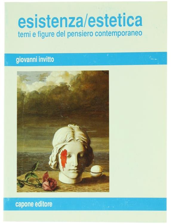 Esistenza Estetica. Temi e Figure del Pensiero Contemporaneo