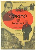 Torino Ieri e l'Altro Ieri. Curiosità e Ricordi