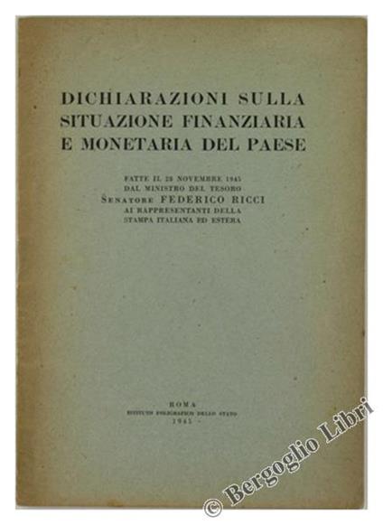 Dichiarazioni sulla Situazione Finanziaria e Monetaria del Paese ai Rappresentati dalla Stampa Italiana ed Estera - Federico Ricci - copertina