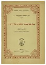 La Vita Come Olocausto. Epistolario
