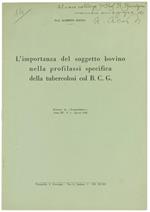 L' Importanza del Soggetto Bovino nella Profilassi Specifica della Tubercolosi Col B.C.G