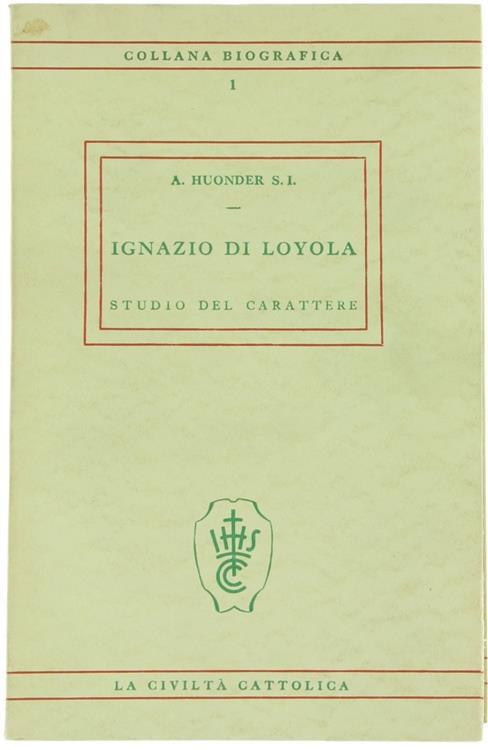 Ignazio di Loyola. Studio del Carattere - Antonio Huonder - copertina