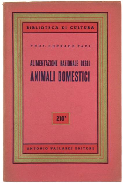 Alimentazione Razionale degli Animali Domestici - Corrado Paci - copertina