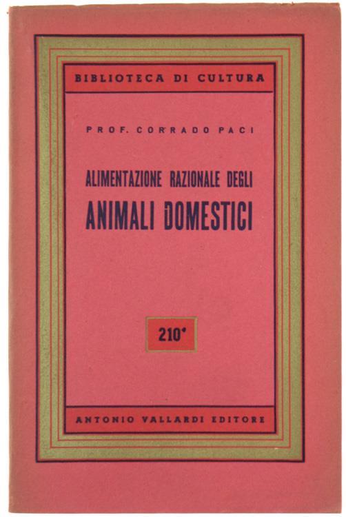 Alimentazione Razionale degli Animali Domestici - Corrado Paci - copertina