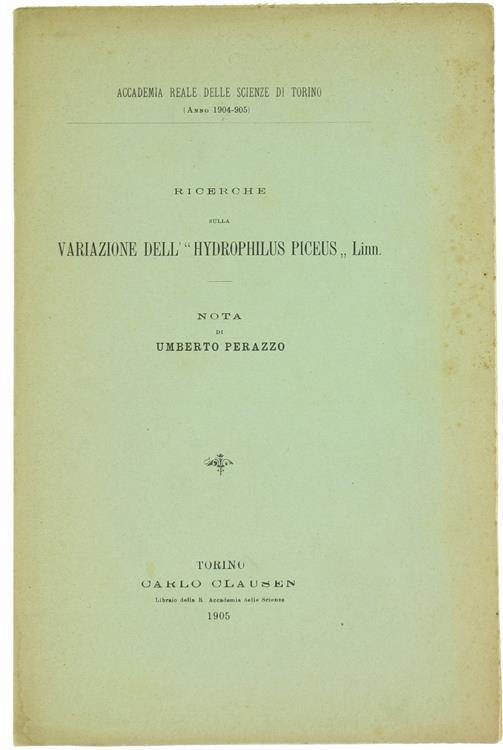Ricerche sulla Variazione dell'"Hydrophilus Piceus" Linn. Parte Seconda - Umberto Perazzo - copertina