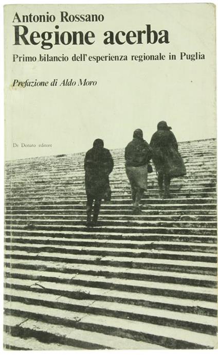 Regione Acerba. Primo Bilancio dell'Esperienza Regionale in Puglia - Antonio Rossano - copertina
