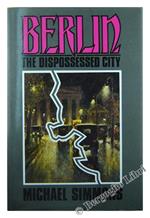 Berlin the Dispossessed City