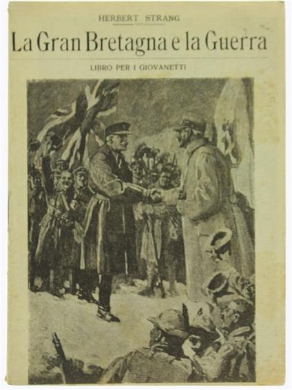 La Gran Bretagna e la Guerra. Libro per i Giovanetti - Herbert Strang - copertina