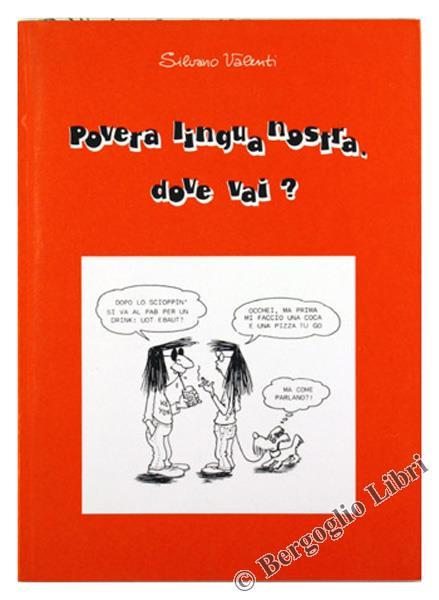 Povera Lingua Nostra Dove Vai - Silvano Valenti - copertina