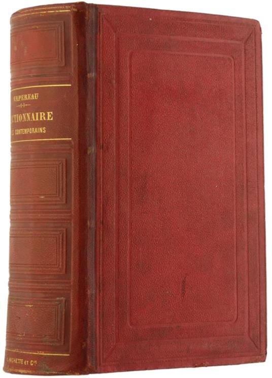 Dictionnaire Universel des Contemporains Contenant Toutes les Personnes Notables de la France et des Pays Étrangers - Gustave Vapereau - copertina