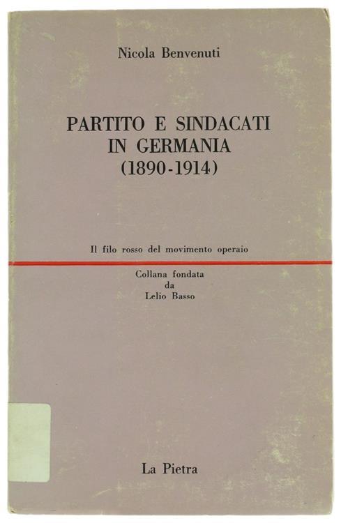 Prtito e Sindacati in Germania (1890-1914 - Nicola Benvenuti - copertina