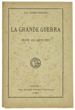 La Grande Guerra. Note ed Appunti