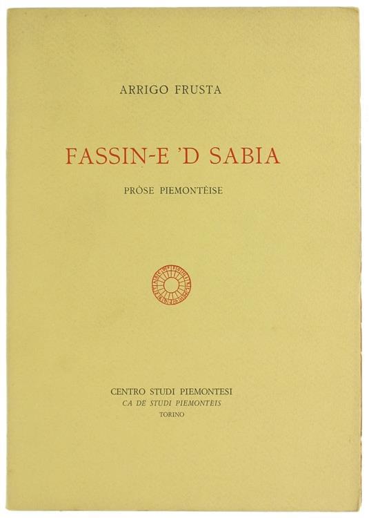 Fassin-E 'D Sabia. Pròse Piemontéise - Arrigo Frusta - copertina