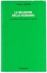 La religione dello scenario. La persistenza della religione tra i lavoratori