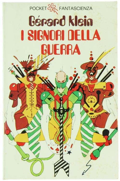 I Signori della Guerra. Romanzo - Gerard Klein - copertina