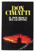 Don Cimatti. Il don Bosco del Giappone
