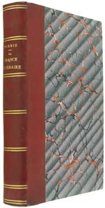 La France Litteraire. Morceaux Choisis des Principaux Écrivains Français Depuis Malherbe et Pascal JusqùÁNos Jours Avec Introduction Notices Biographiques et Notes Explicatives
