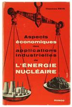 Aspects Economiques des Applications Industrielles de l'Energie Nucleaire