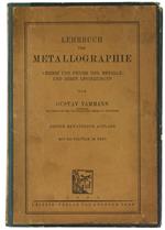 Lehrbuch der Metallographie. Chemie und Phisik der Metalle und Ihrer Legierungen