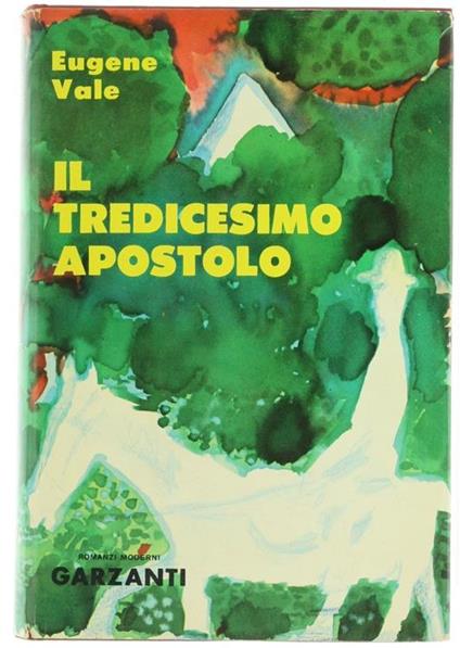 Il Tredicesimo Apostolo. Romanzo - Eugene Vale - copertina