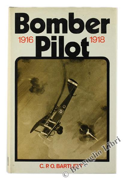 Bomber Pilot 1916-1918 - C. P. Bartlett - copertina