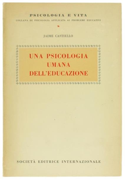 Una Psicologia Umana dell'Educazione - Jaime Castiello - copertina