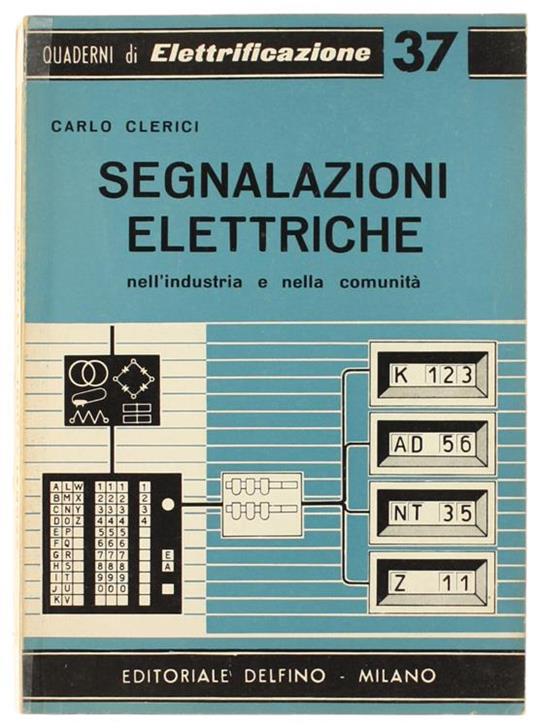 Segnalazioni Elettriche nell'Industria e nella Comunità - Carlo Clerici - copertina