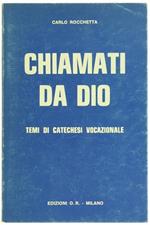 Chiamati da Dio. Temi di Catechesi Vocazionale