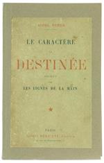 Le Caractere la Destinée Reveles Par les Lignes de la Main