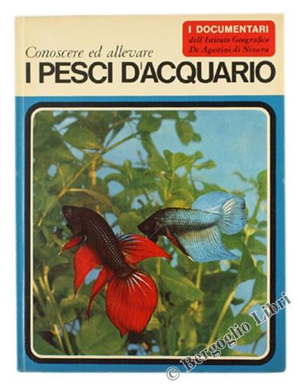 Conoscere ed Allevare i Pesci d'Acquario - Elso Lodi - copertina